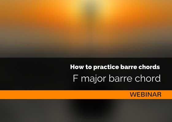 F Barre Chord How To Practice Barre Chords Webinar Guitar Couch Lessons.jpg